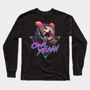 Owl Yeah! Long Sleeve T-Shirt